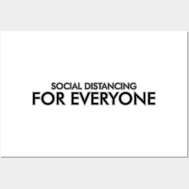 Social Distancing For Everyone Wall Art by Riandrong's Printed Supply 